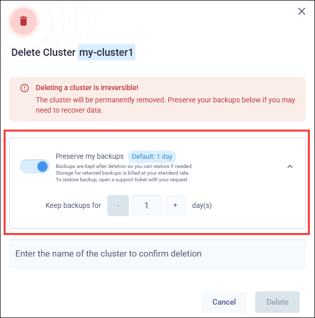 Preserve my backups option in the Delete Cluster dialog, showing the toggle enabled and the Keep backups for field set to 1 day